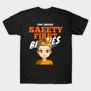 safety first bitches T-Shirt